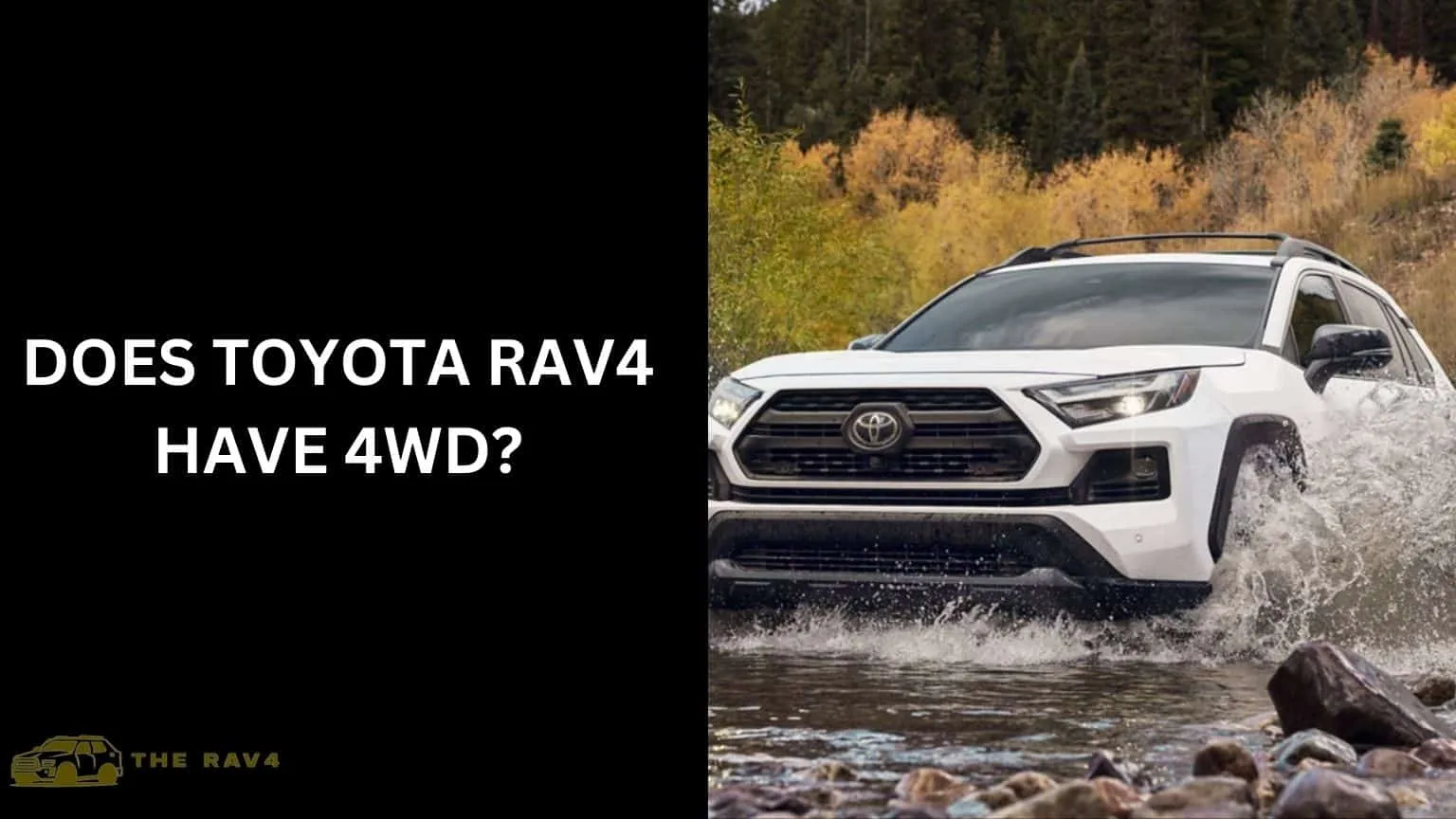 Does Toyota RAV4 Have 4WD? Complete Guide to RAV4 Drivetrain Options and Capabilities