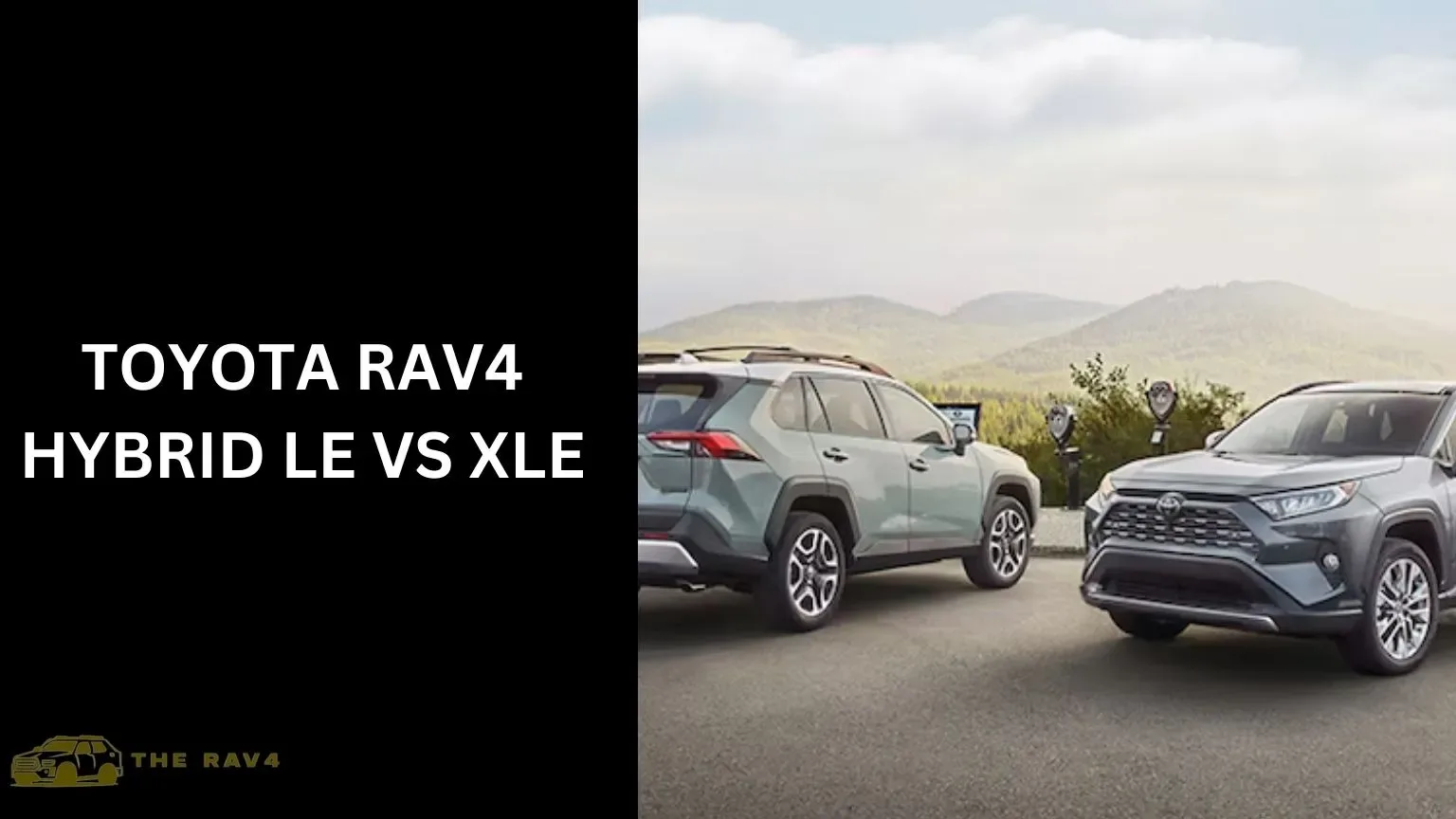 Toyota RAV4 Hybrid LE Vs XLE: Complete Comparison Guide to Features, Value Analysis, and Optimal Selection Strategy