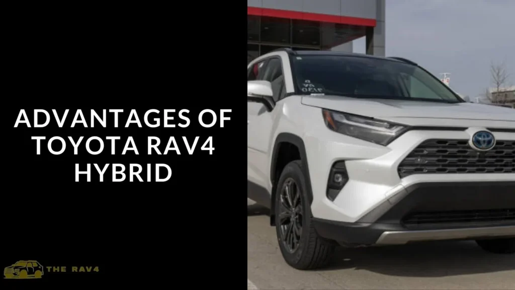 Advantages of Toyota RAV4 Hybrid