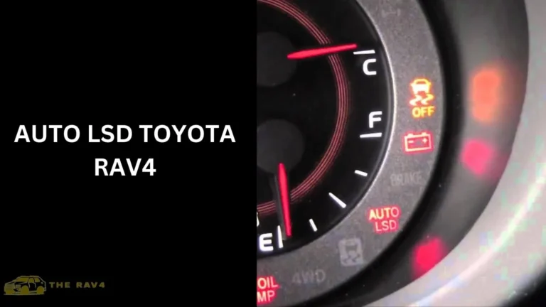 Auto LSD Toyota RAV4 (Explained) of 2024