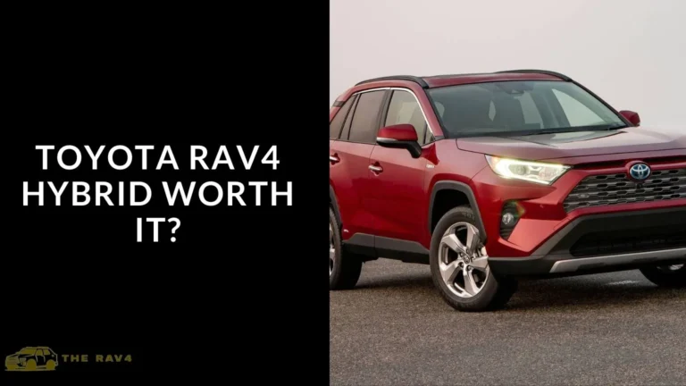 Is the Toyota Rav4 Hybrid Worth It? In 2024