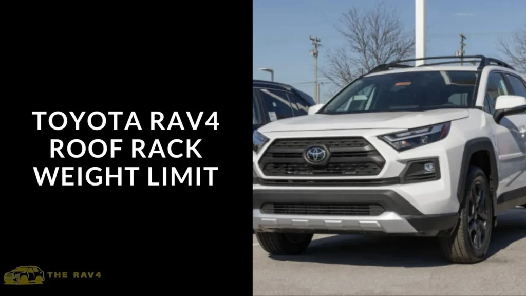 toyota rav4 roof rack weight limit
