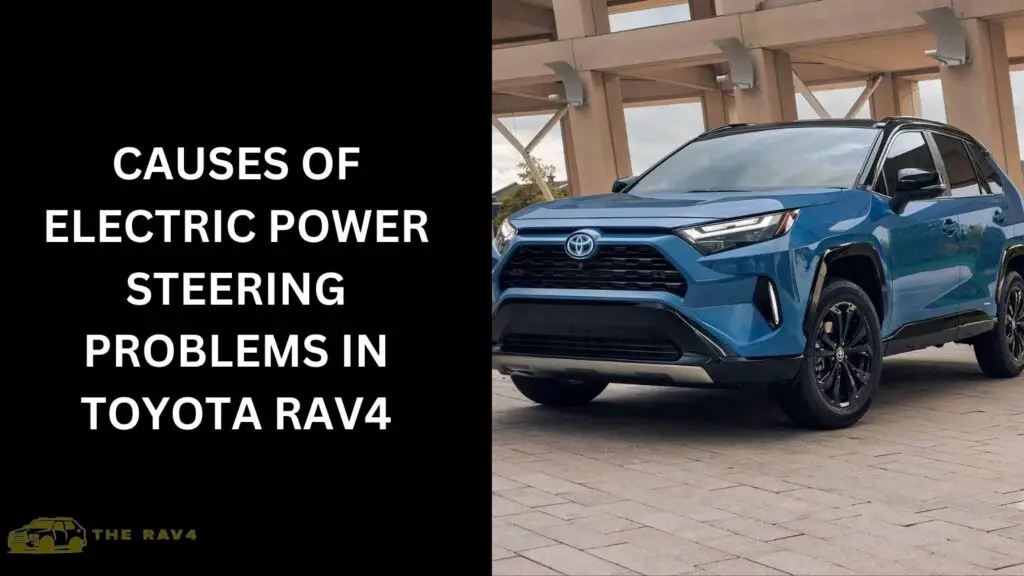 Causes of Electric Power Steering Problems in Toyota RAV4