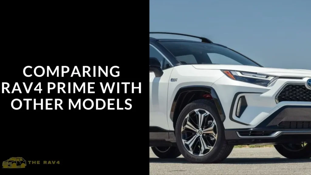 Comparing RAV4 Prime with Other Models