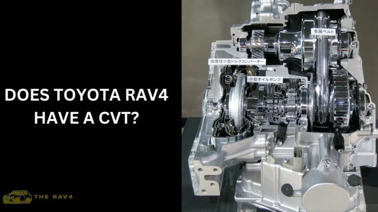 Does Toyota RAV4 Have a CVT? (Explained) of 2024