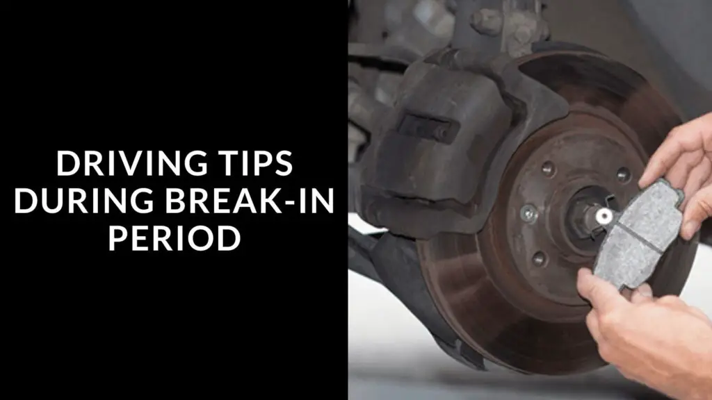 Driving Tips During Break-In Period