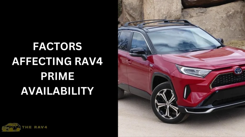 Factors Affecting RAV4 Prime Availability