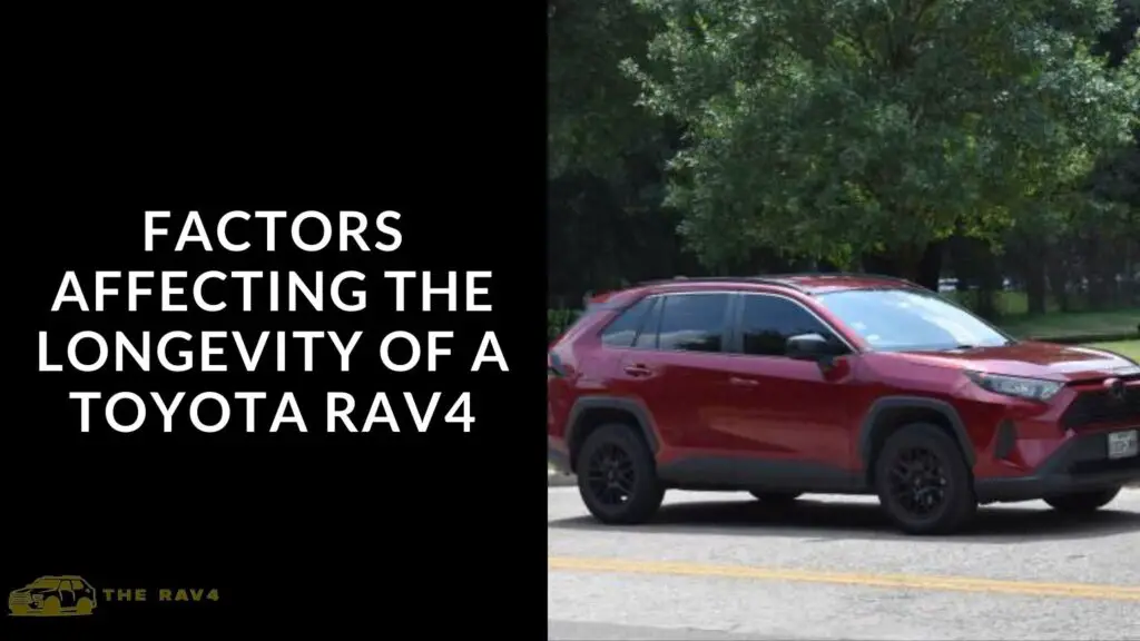 Factors Affecting the Longevity of a Toyota RAV4