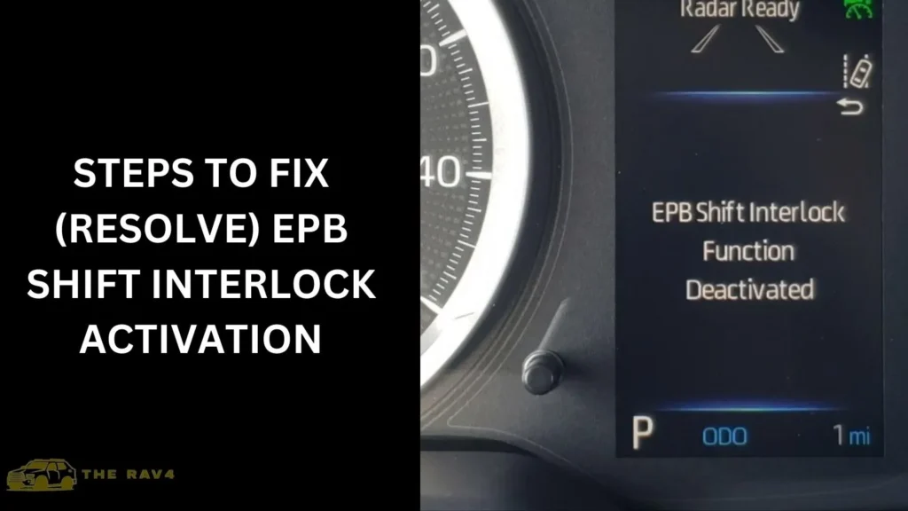 Steps to Fix (Resolve) EPB Shift Interlock Activation