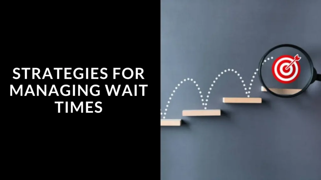 Strategies for Managing Wait Times