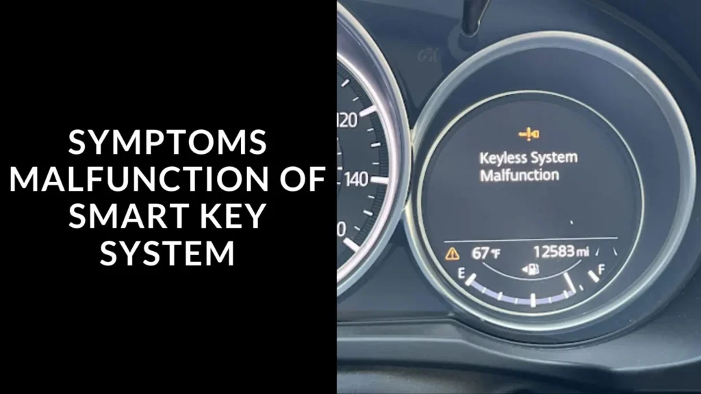 Symptoms Malfunction of Smart Key System