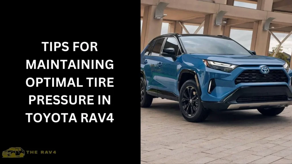 Tips for Maintaining Optimal Tire Pressure in Toyota RAV4
