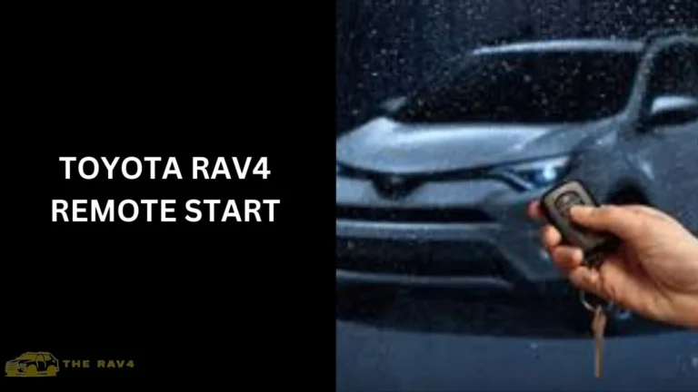 Toyota Rav4 Remote Start (Explanation) of 2024