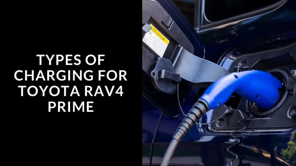 Types of Charging for Toyota RAV4 Prime
