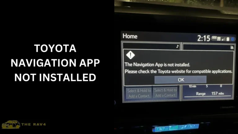 Toyota Navigation App Not Installed (Reasons, Fix) of 2024