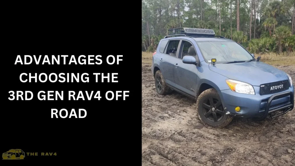 Advantages of Choosing the 3rd Gen RAV4 Off Road