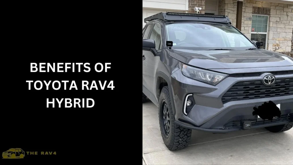 Benefits of Toyota Rav4 Hybrid