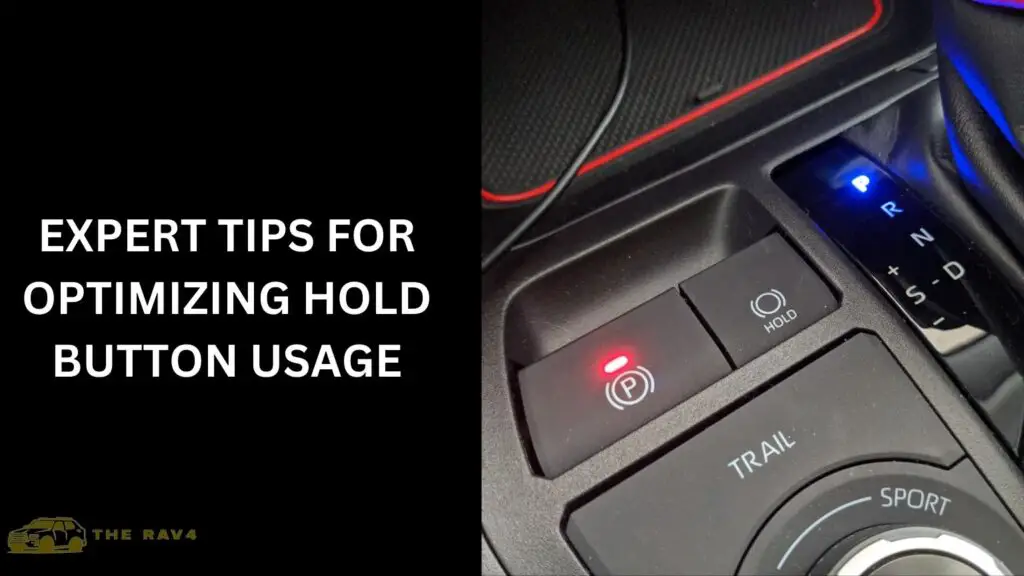 Expert Tips for Optimizing Hold Button Usage