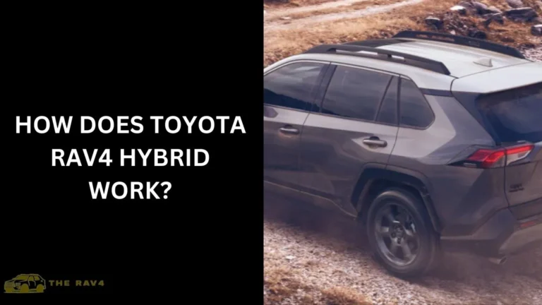 How Does Toyota Rav4 Hybrid Work