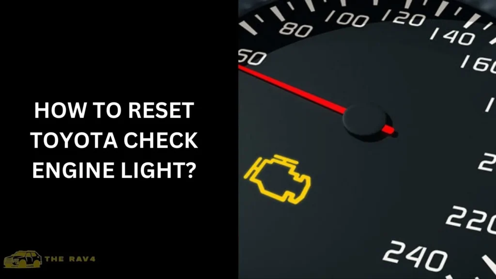 How to Reset Toyota Check Engine Light?