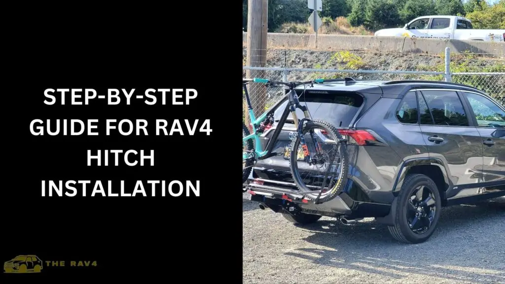 Step-by-Step Guide for Rav4 Hitch Installation