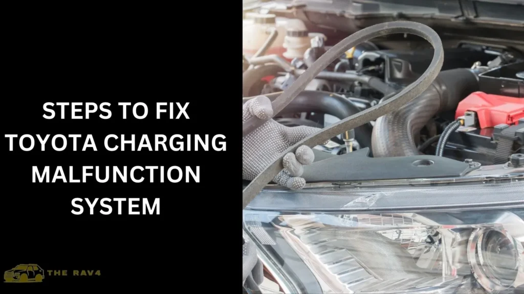 Steps to Fix Toyota Charging Malfunction System