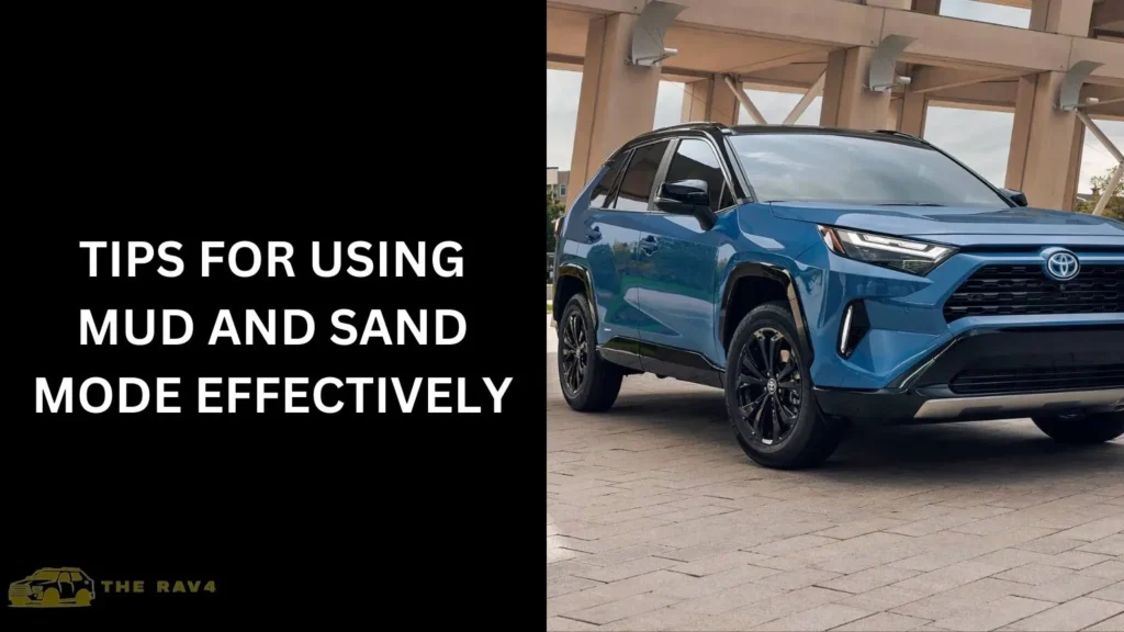 Tips for Using Mud and Sand Mode Effectively