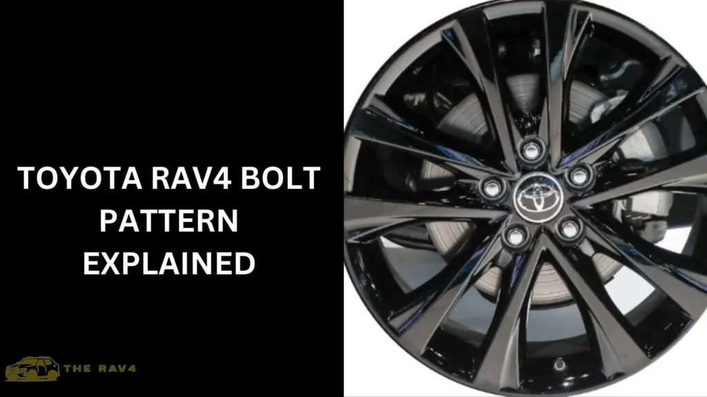 Toyota RAV4 Bolt Pattern Explained