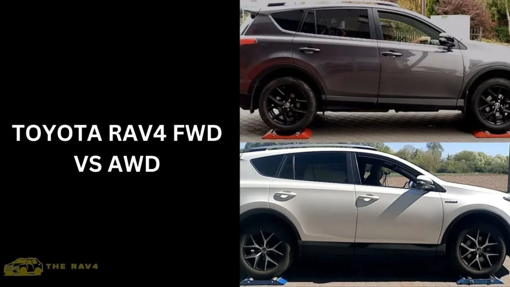 Toyota RAV4 FWD VS AWD