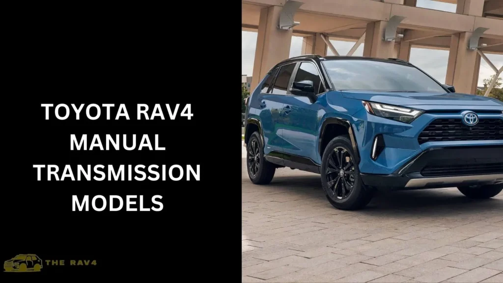 Toyota RAV4 Manual Transmission Models