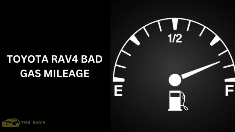 Toyota Rav4 Bad Gas Mileage (Explained)