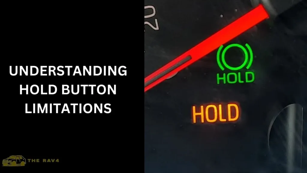 Understanding Hold Button Limitations