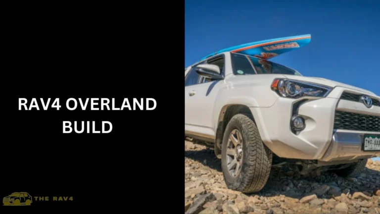 Toyota RAV4 Overland Build (Guide) of 2024