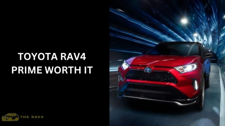 Is Toyota Rav4 Prime Worth It? (Explained) In 2024